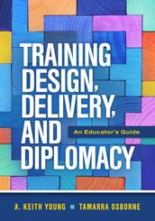 Training Design, Delivery, and Diplomacy