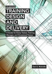 Training Design and Delivery, 3rd Edition