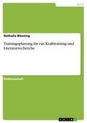 Trainingsplanung für ein Krafttraining und Literaturrecherche