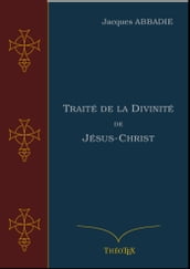 Traité de la Divinité de Jésus-Christ