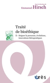 Traité de bioéthique II