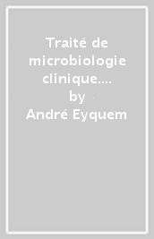 Traité de microbiologie clinique. Premières mises à jour