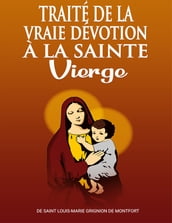 Traitè de la vraire dèvotion à la Sainte Vierge