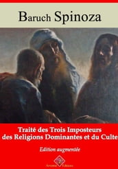 Traité des trois imposteurs des religions dominantes et du culte  suivi d annexes