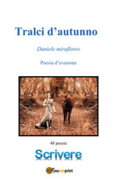 Tralci d autunno. Poesie d evasione