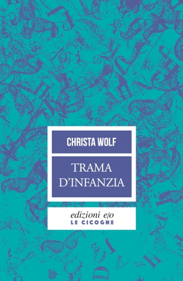 Trama d'infanzia - Christa Wolf