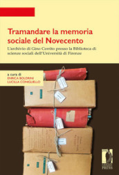 Tramandare la memoria sociale del Novecento. L archivio di Gino Cerrito presso la Biblioteca di scienze sociali dell Università di Firenze. Atti della giornata di studio (Firenze, 21 novembre 2019)