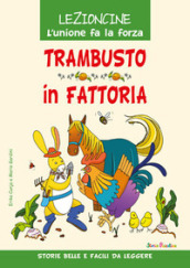 Trambusto in fattoria. Ediz. illustrata