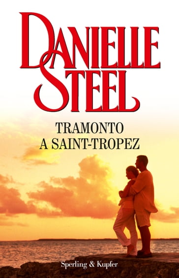 Tramonto a Saint-Tropez - Danielle Steel