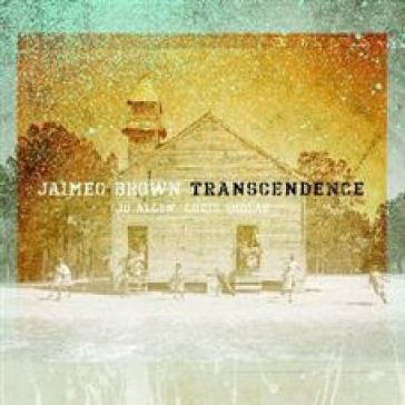 Transcendence - BROWN JAIMEO