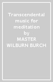 Transcendental music for meditation