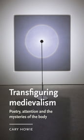 Transfiguring medievalism