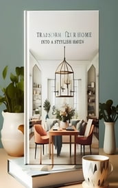 Transform Your Home into a Stylish Haven_ Unique home decor _ Modern home decor