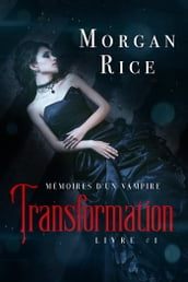 Transformation: Mémoires d un Vampire Livre Un