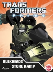 Transformers - Prime - Bulkheads store kamp og Gaderæs