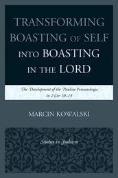 Transforming Boasting of Self into Boasting in the Lord
