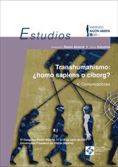 Transhumanismo: homo sapiens o ciborg? Vol. 2. Comunicaciones