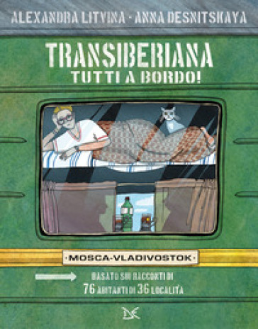 Transiberiana. Tutti a bordo! Mosca-Vladivostock. Nuova ediz. Con 4 cartoline - Alexandra Litvina