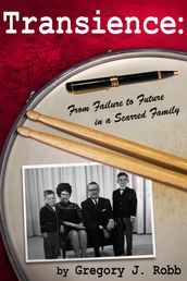 Transience: From Failure to Future in a Scarred Family