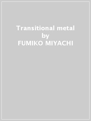 Transitional metal - FUMIKO MIYACHI