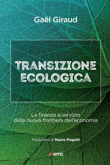 Transizione ecologica - Gael Giraud - Mauro Magatti