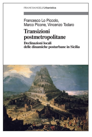Transizioni postmetropolitane - Francesco Lo Piccolo - Marco Picone - Vincenzo Todaro