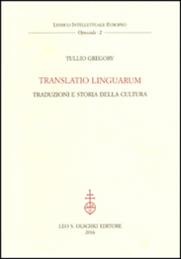 Translatio linguarum. Traduzioni e storia della cultura - Tullio Gregory