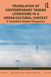 Translation of Contemporary Taiwan Literature in a Cross-Cultural Context