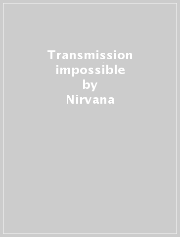 Transmission impossible - Nirvana