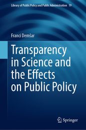 Transparency in Science and the Effects on Public Policy