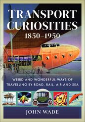 Transport Curiosities, 18501950