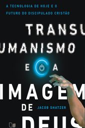 Transumanismo e a imagem de Deus