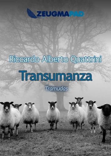 Transumanza: Tramudas - Riccardo Alberto Quattrini