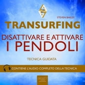 Transurfing. Disattivare e attivare i pendoli