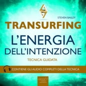 Transurfing. L Energia dell Intenzione