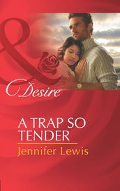 A Trap So Tender (The Drummond Vow, Book 3) (Mills & Boon Desire)