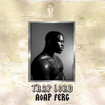 Trap lord - ASAP FERG