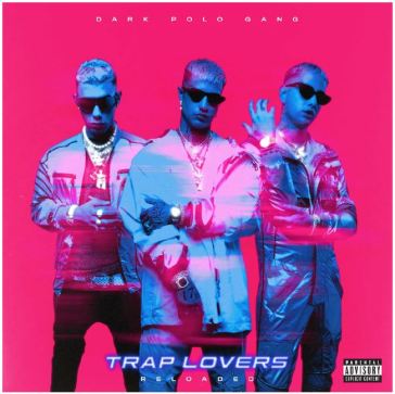 Trap lovers reloaded (7 nuove tracce 4 r - DARK POLO GANG