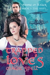 Trapped In Love s Magic Spell: Book 1