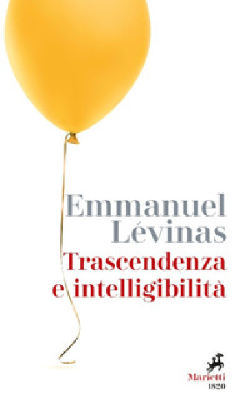 Trascendenza e intellegibilità - Emmanuel Levinas