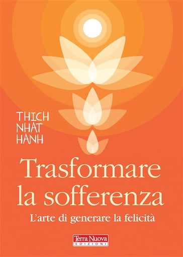 Trasformare la sofferenza - Thich Nhat Hanh