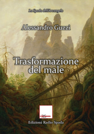 Trasformazione del male - Alessandro Guzzi