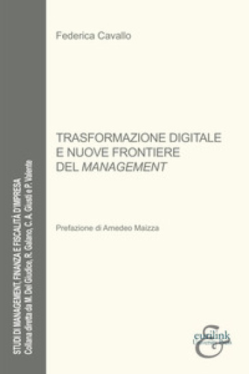 Trasformazione digitale e nuove frontiere del management - Federica Cavallo