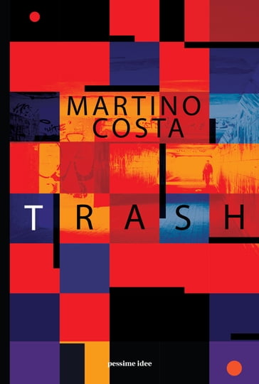Trash - Martino Costa