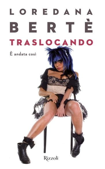 Traslocando - Loredana Bertè