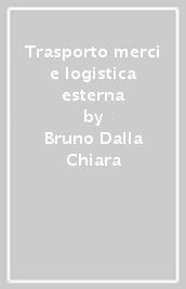 Trasporto merci e logistica esterna