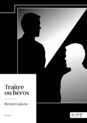 Traître ou héros