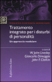 Trattamento integrato per i disturbi di personalità. Un approccio modulare