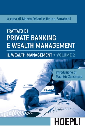 Trattato di Private Banking e Wealth Management, vol. 2 - Bruno Zanaboni - Marco Oriani