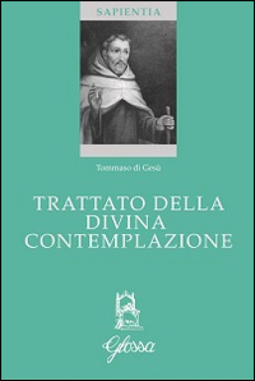 Trattato della contemplazione divina - Tommaso di Gesù